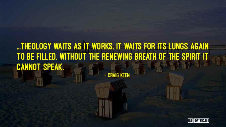 Renewing Your Spirit Quotes By Craig Keen Renewing Your Spirit Quotes By Craig Keen
