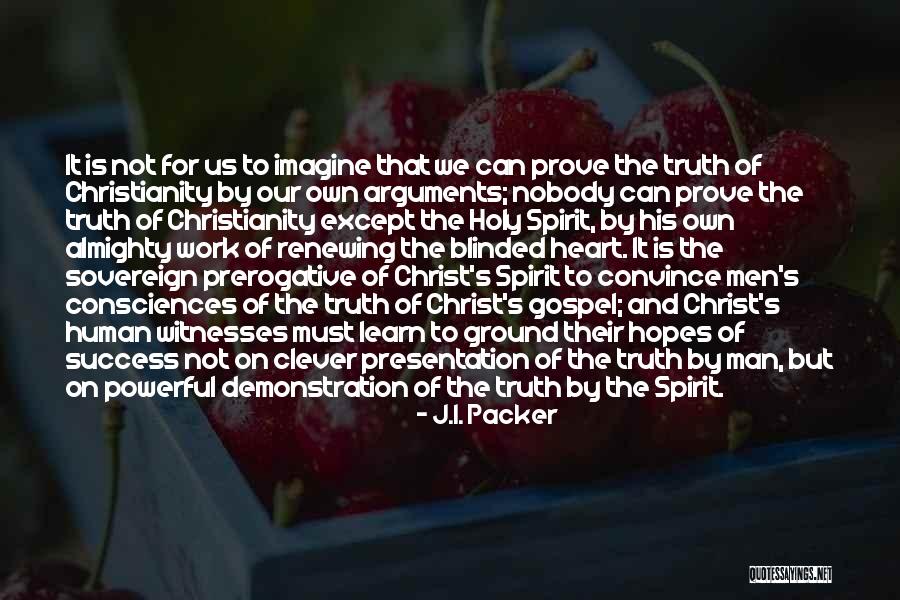 Renewing Your Spirit Quotes By J.I. Packer Renewing Your Spirit Quotes By J.I. Packer