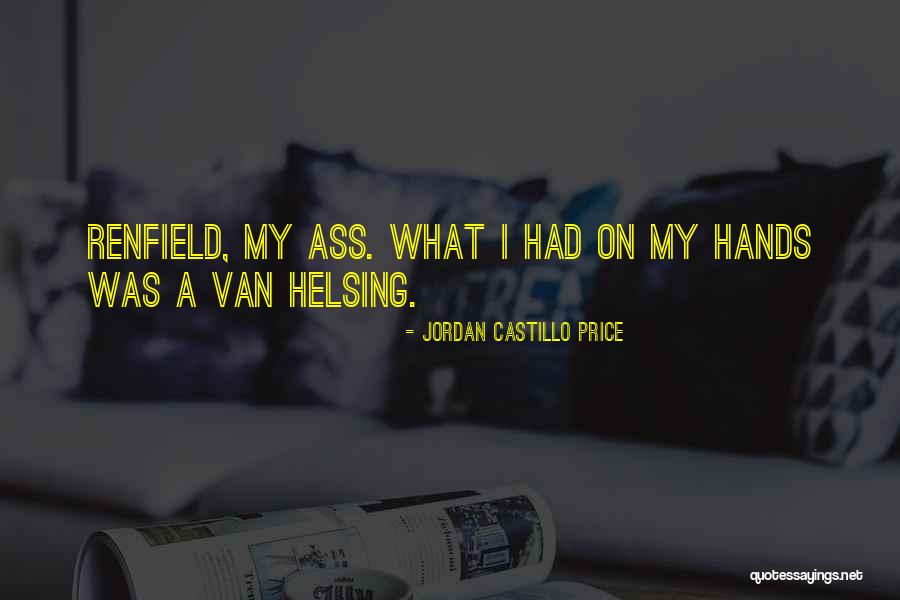 Renfield Quotes By Jordan Castillo Price