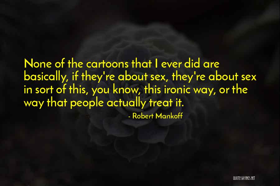 Renfree Train Quotes By Robert Mankoff Renfree Train Quotes By Robert Mankoff