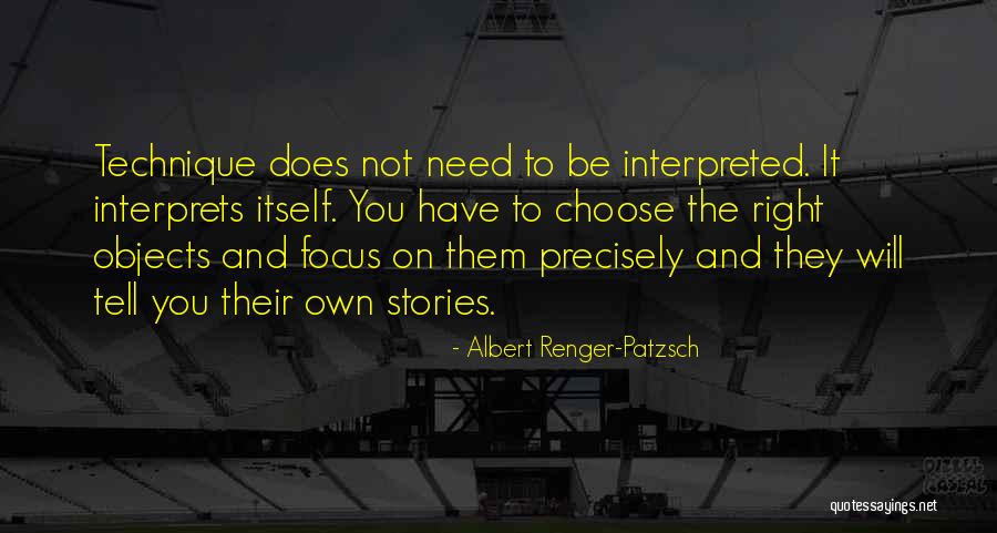 Renger Patzsch Quotes By Albert Renger-Patzsch Renger Patzsch Quotes By Albert Renger-Patzsch