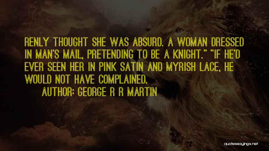 Renly Quotes By George R R Martin