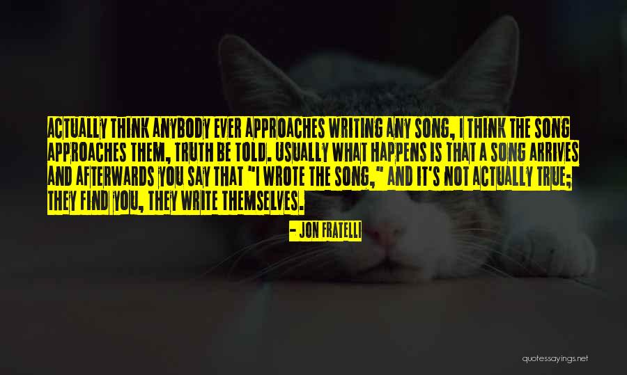 Renmet Quotes By Jon Fratelli Renmet Quotes By Jon Fratelli