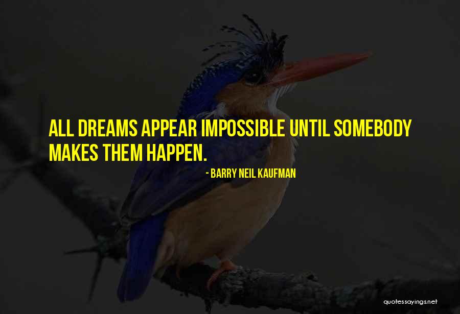 Rennen Csl Quotes By Barry Neil Kaufman Rennen Csl Quotes By Barry Neil Kaufman
