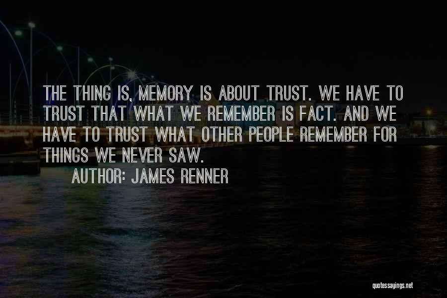 Renner Quotes By James Renner