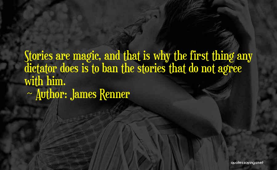 Renner Quotes By James Renner