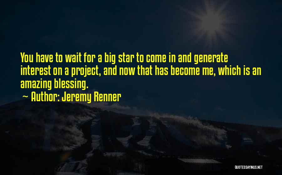 Renner Quotes By Jeremy Renner