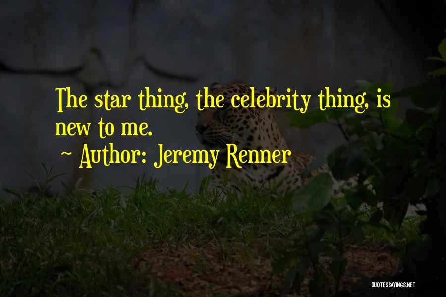 Renner Quotes By Jeremy Renner