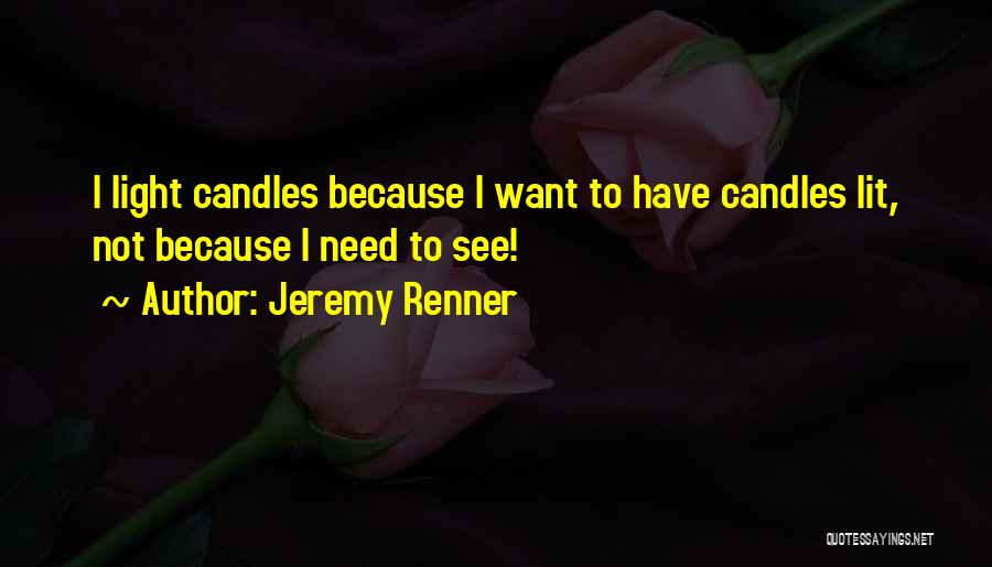 Renner Quotes By Jeremy Renner