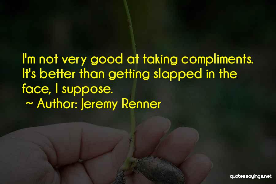 Renner Quotes By Jeremy Renner