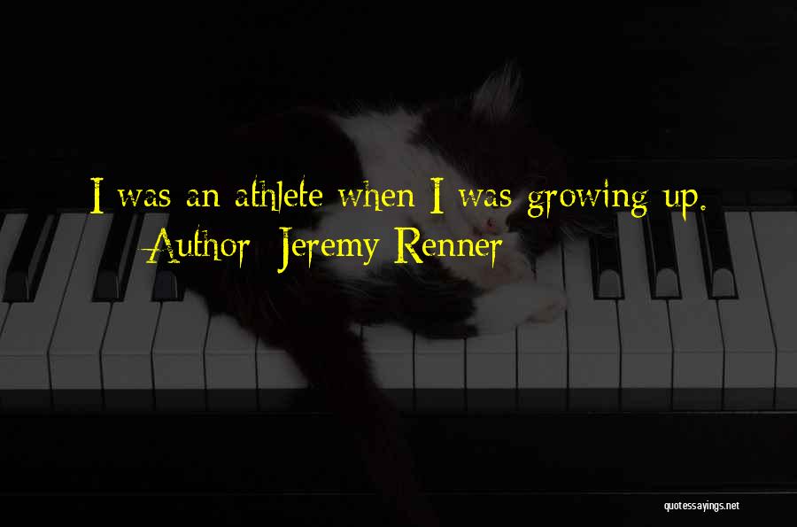 Renner Quotes By Jeremy Renner