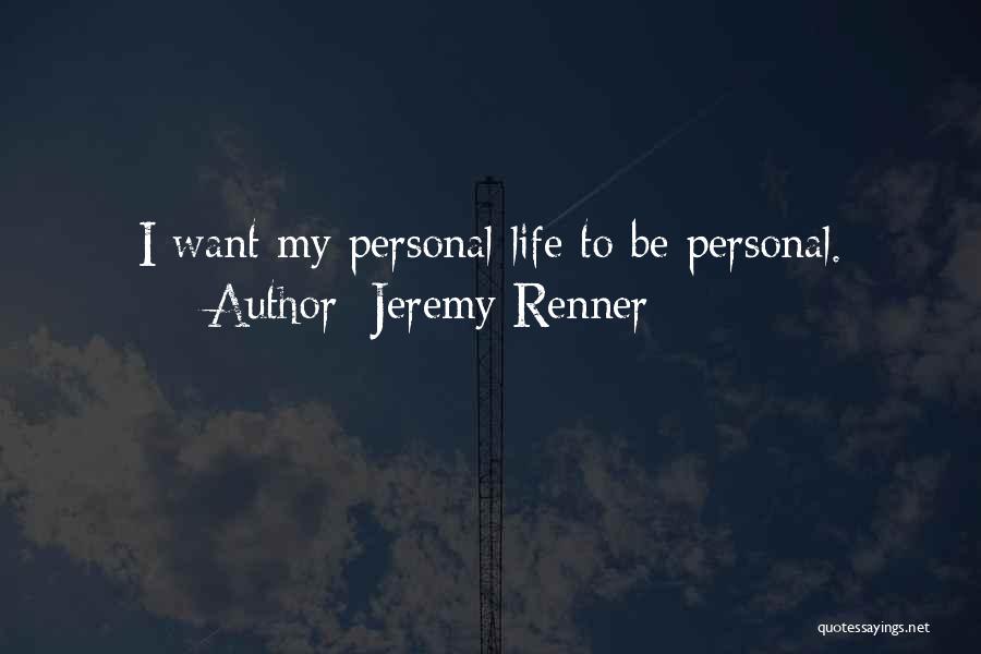 Renner Quotes By Jeremy Renner