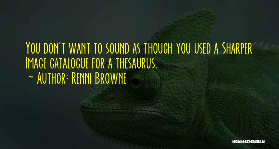 Renni Browne Quotes 1152216