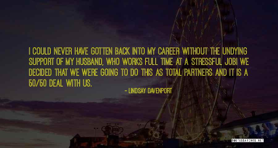 Rennick Remley Quotes By Lindsay Davenport Rennick Remley Quotes By Lindsay Davenport