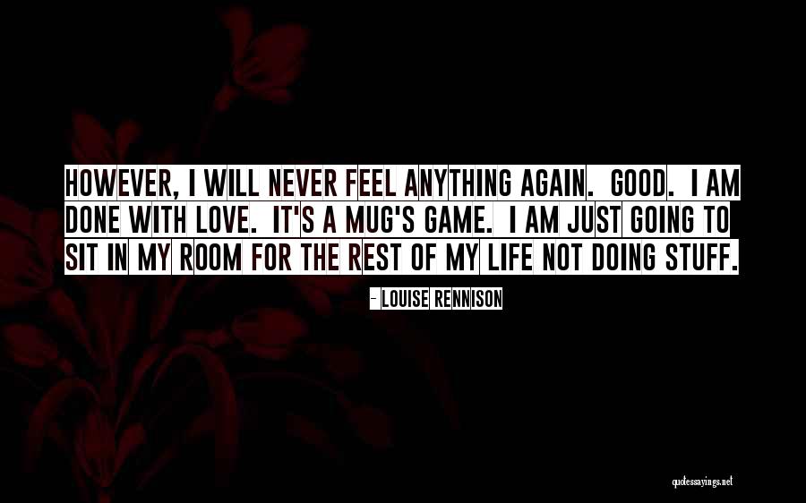 Rennison Louise Quotes By Louise Rennison Rennison Louise Quotes By Louise Rennison