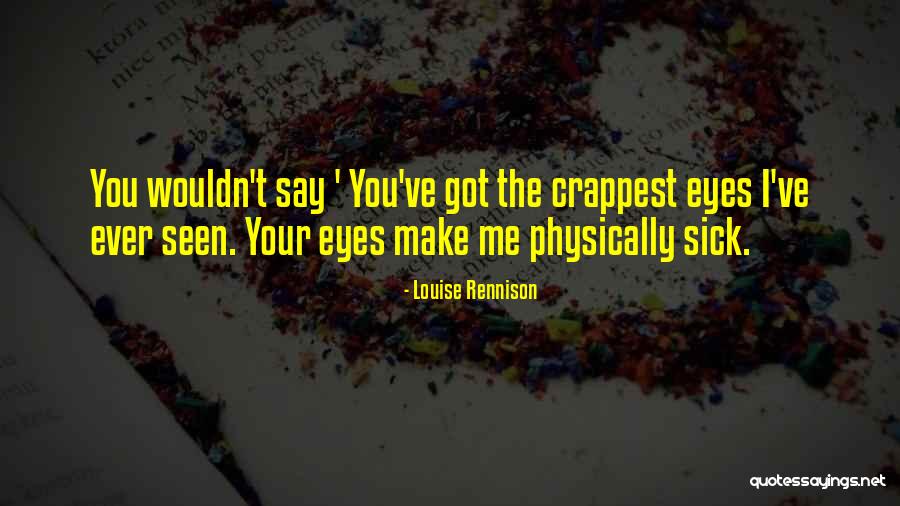 Rennison Louise Quotes By Louise Rennison Rennison Louise Quotes By Louise Rennison