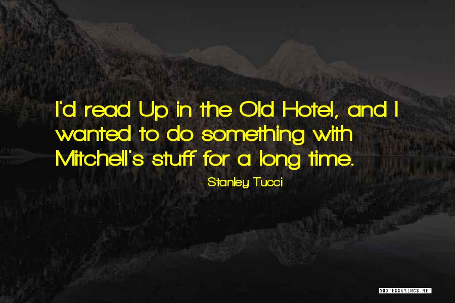 Rennys Cleaning Quotes By Stanley Tucci Rennys Cleaning Quotes By Stanley Tucci