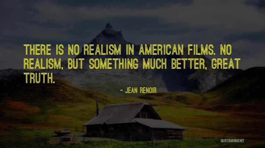 Renoir Quotes By Jean Renoir