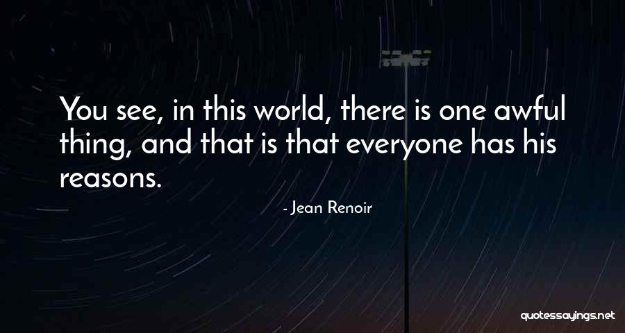 Renoir Quotes By Jean Renoir