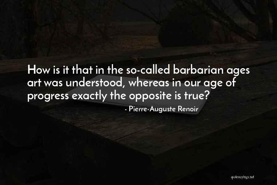 Renoir Quotes By Pierre-Auguste Renoir Renoir Quotes By Pierre-Auguste Renoir