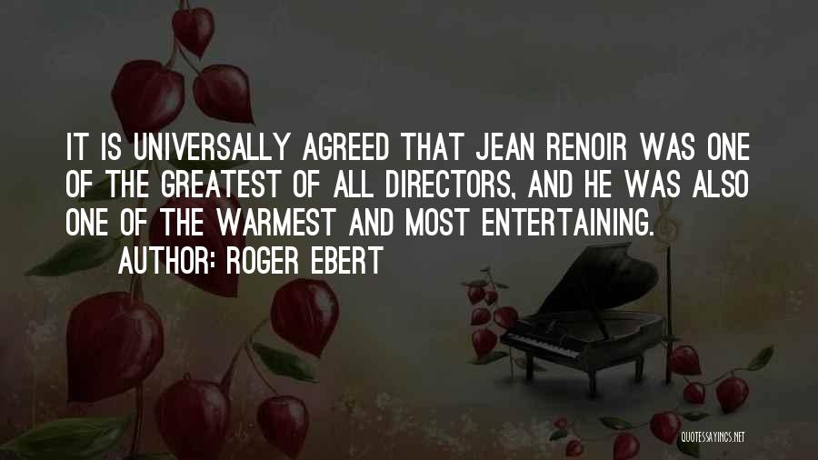 Renoir Quotes By Roger Ebert