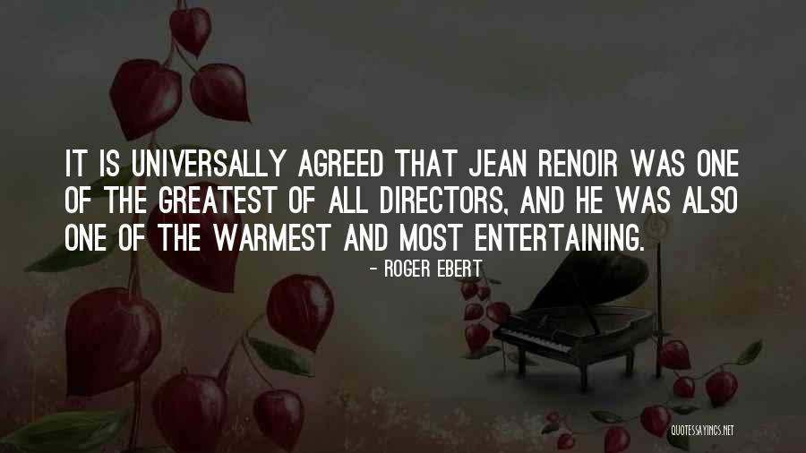 Renoir Quotes By Roger Ebert