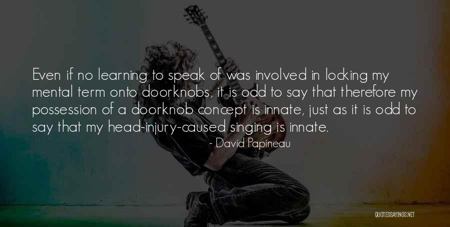 Renouard Sacs Quotes By David Papineau Renouard Sacs Quotes By David Papineau