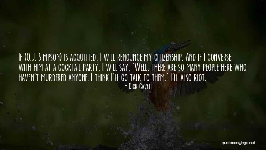 Renounce Citizenship Quotes By Dick Cavett Renounce Citizenship Quotes By Dick Cavett