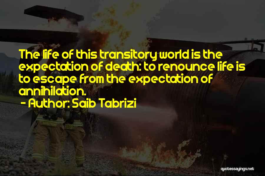 Renounce The World Quotes By Saib Tabrizi