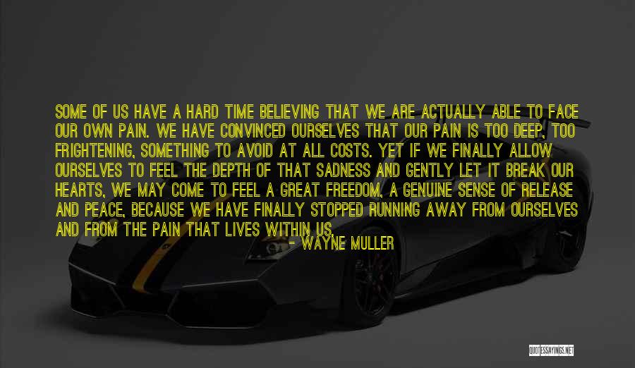 Renouveau Pedagogique Quotes By Wayne Muller Renouveau Pedagogique Quotes By Wayne Muller