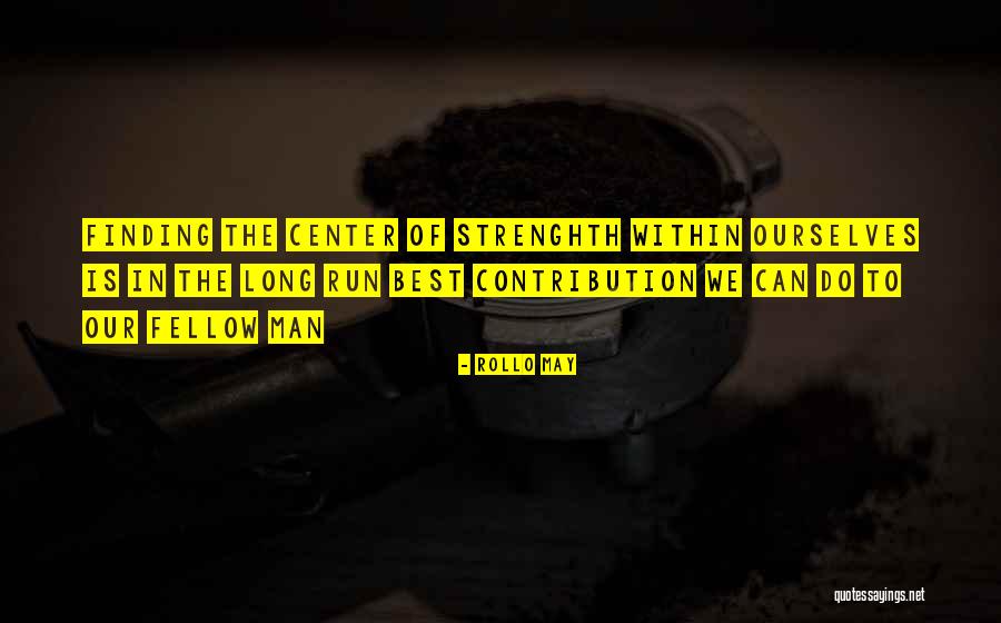 Renovador Placas Quotes By Rollo May Renovador Placas Quotes By Rollo May