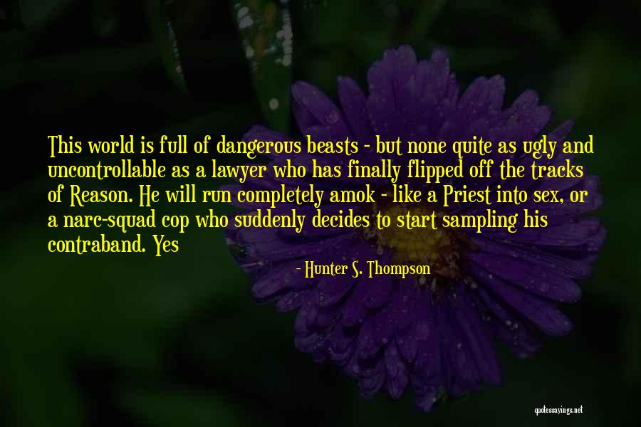 Renovatiepremies Quotes By Hunter S. Thompson Renovatiepremies Quotes By Hunter S. Thompson