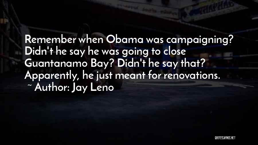 Renovations Quotes By Jay Leno