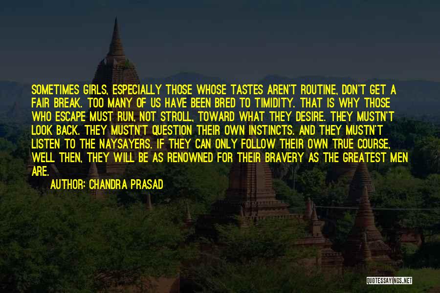 Renowned Quotes By Chandra Prasad