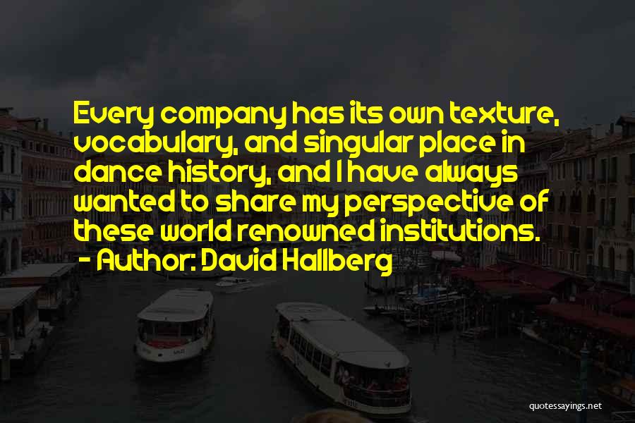 Renowned Quotes By David Hallberg