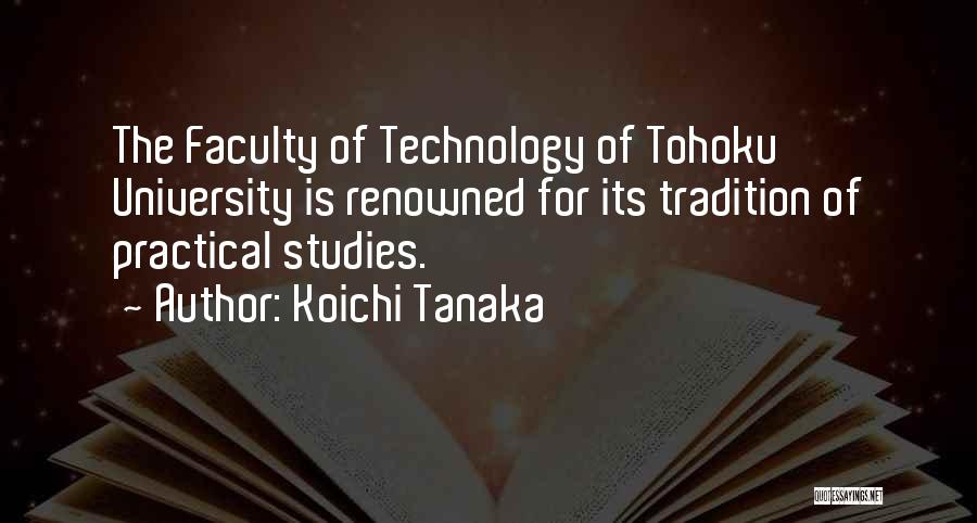 Renowned Quotes By Koichi Tanaka