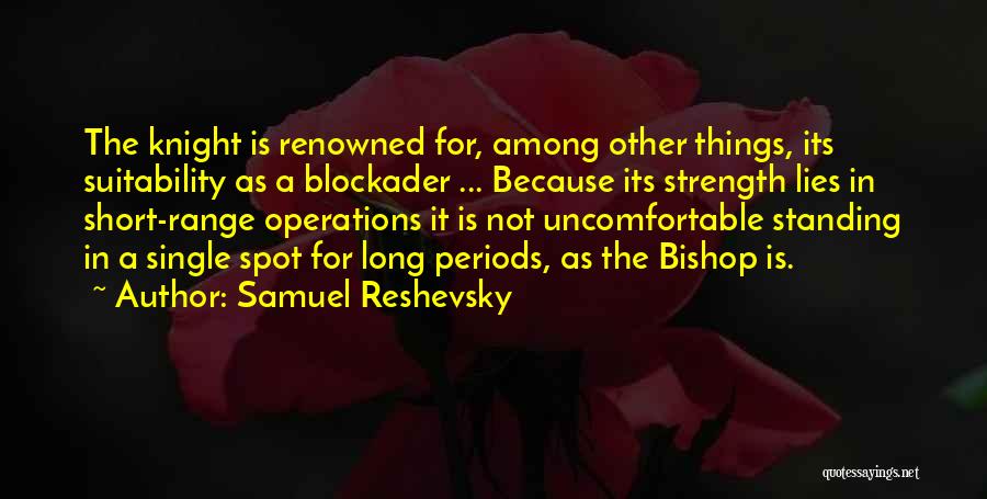 Renowned Quotes By Samuel Reshevsky