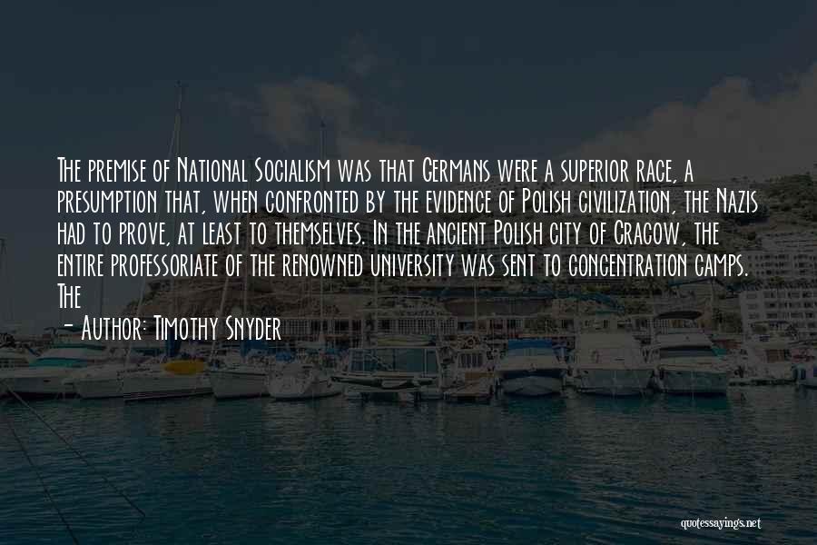 Renowned Quotes By Timothy Snyder