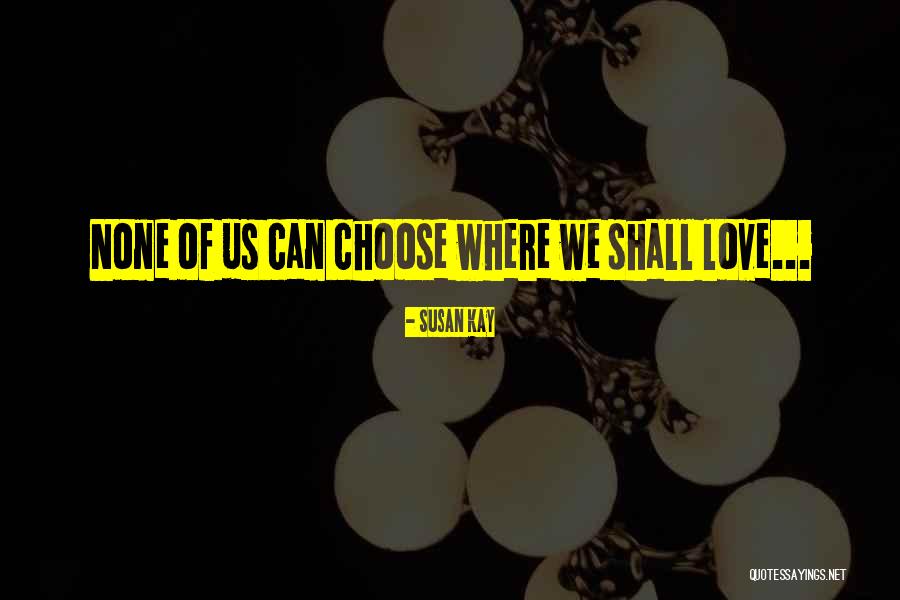 Rensselaer Quotes By Susan Kay Rensselaer Quotes By Susan Kay