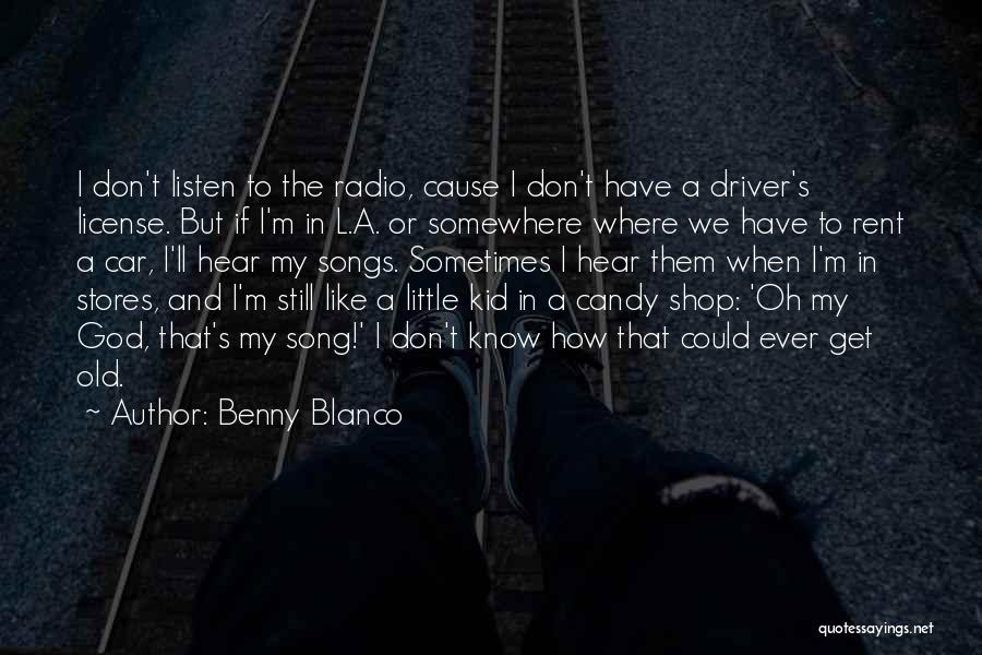 Rent Song Quotes By Benny Blanco