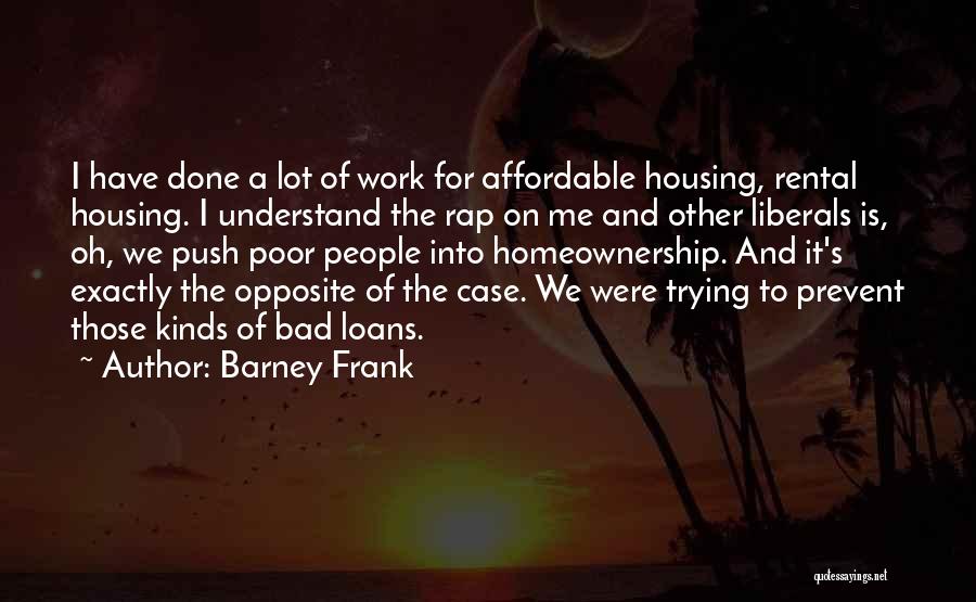 Rental Quotes By Barney Frank