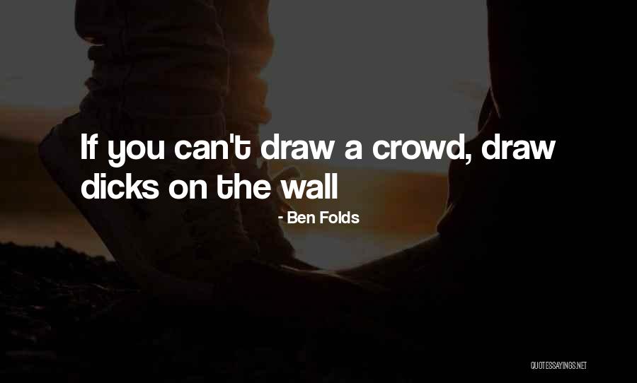 Rentas Ciudad Quotes By Ben Folds