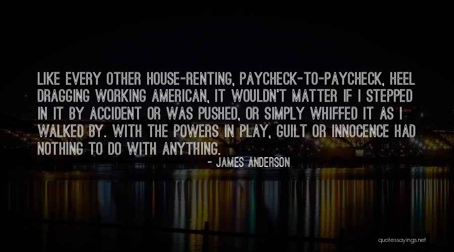 Renting A House Quotes By James Anderson