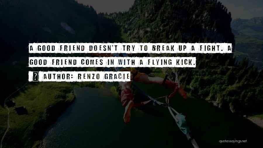 Renzo Gracie Quotes 1171470