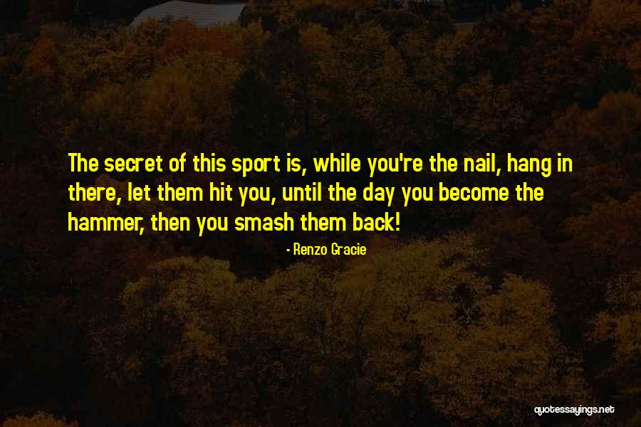 Renzo Gracie Quotes 1433349