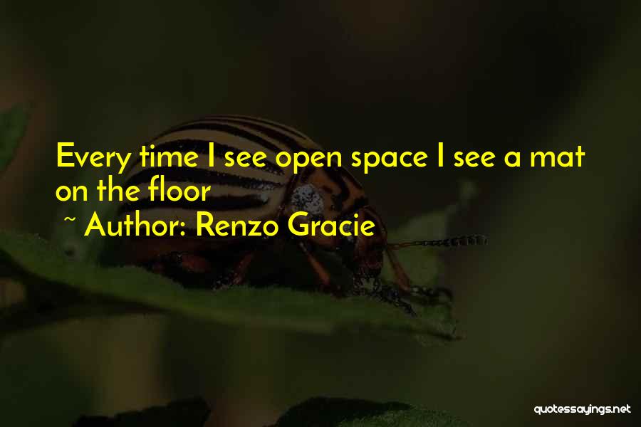 Renzo Gracie Quotes 607075