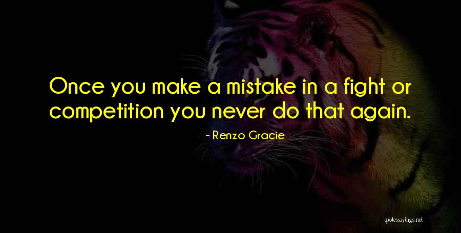 Renzo Gracie Quotes 694031