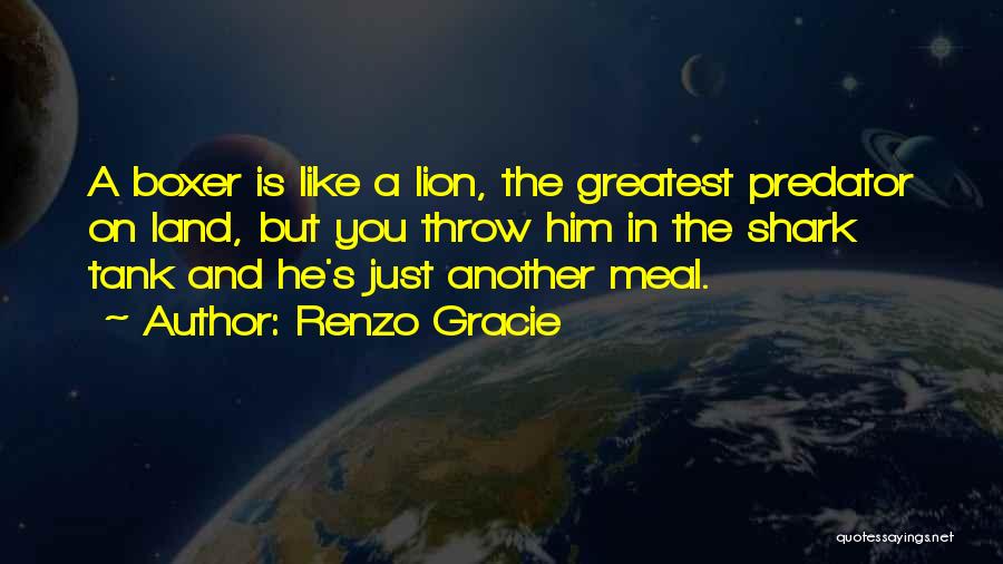 Renzo Gracie Quotes 702053