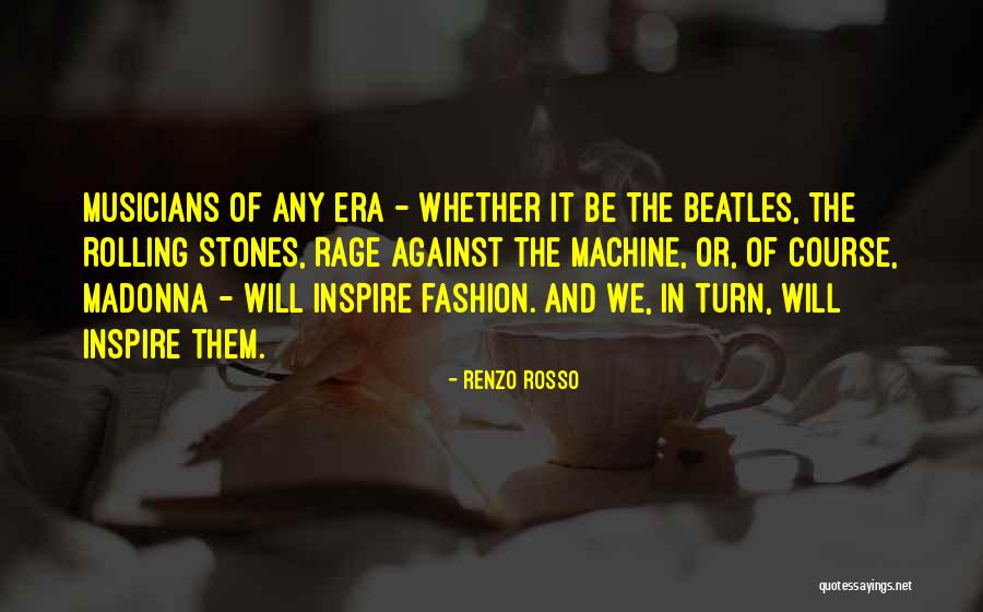 Renzo Rosso Quotes 1213490