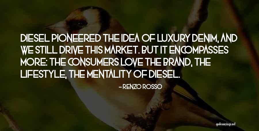 Renzo Rosso Quotes 127009